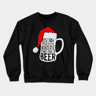 It's The Most Wonderful Time For A Beer Santa Hat Christmas Crewneck Sweatshirt